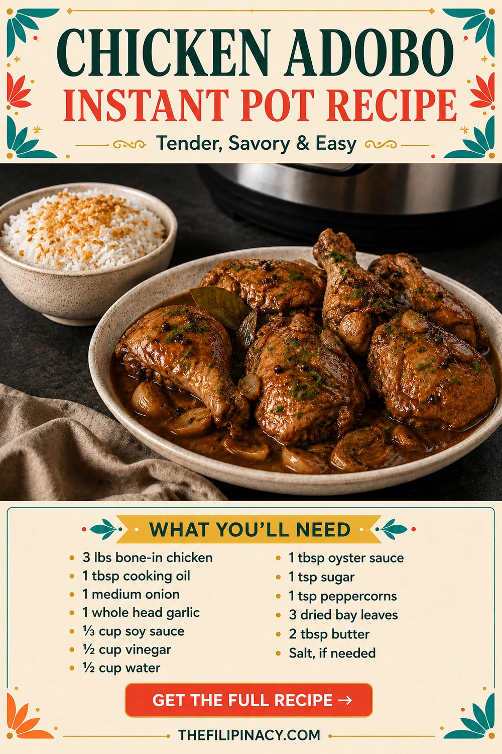 Chicken Adobo Instant Pot Recipe with tender glazed chicken, white rice, fried garlic, and a rich savory sauce, plus a two-column ingredient list.