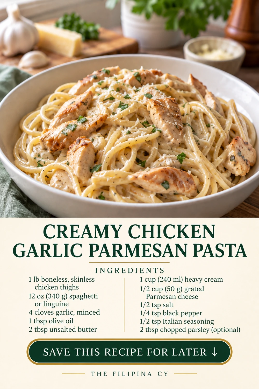 Creamy chicken garlic Parmesan pasta with golden chicken thighs and linguine in a creamy garlic sauce, with an ingredient list and save recipe reminder.